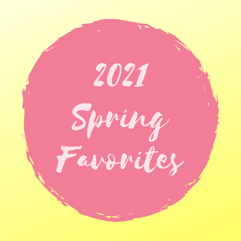 SPRING FAVORITES