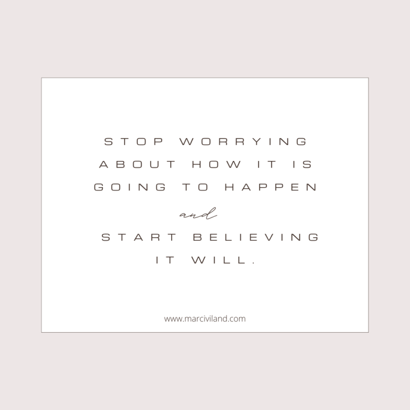 Stop Worrying and Start Believing