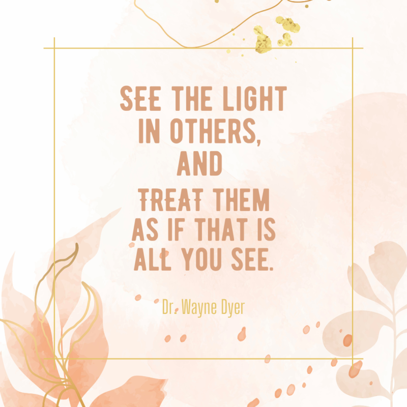 See the Light in Others